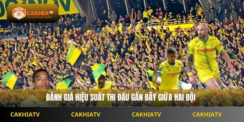 Đánh giá hiệu suất thi đấu gần đây giữa hai đội