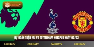 Nhận Định Premier League Mu Vs Tottenham Hotspur 19h30 Ngày 07/02